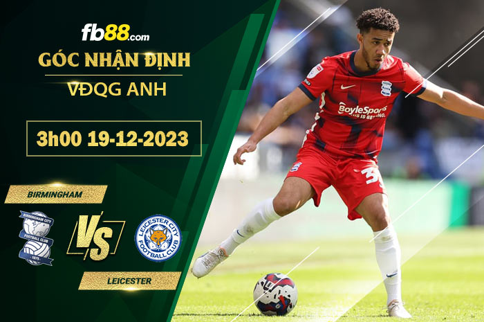 Fb88 soi kèo trận đấu Birmingham vs Leicester