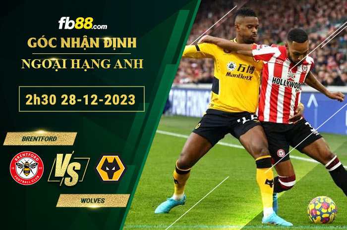 Fb88 soi kèo trận đấu Brentford vs Wolves