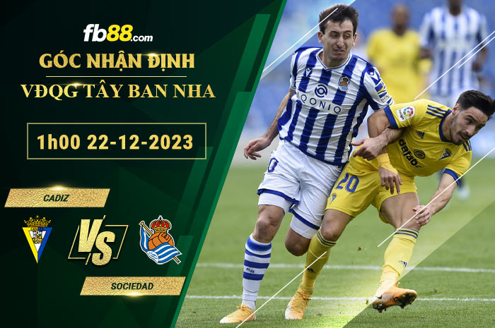 Fb88 soi kèo trận đấu Cadiz vs Sociedad