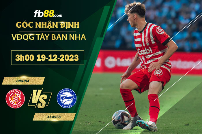 Fb88 soi kèo trận đấu Girona vs Alaves