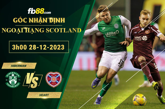 Fb88 soi kèo trận đấu Hibernian vs Heart