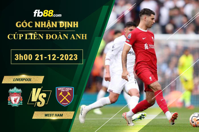 Fb88 soi kèo trận đấu Liverpool vs West Ham