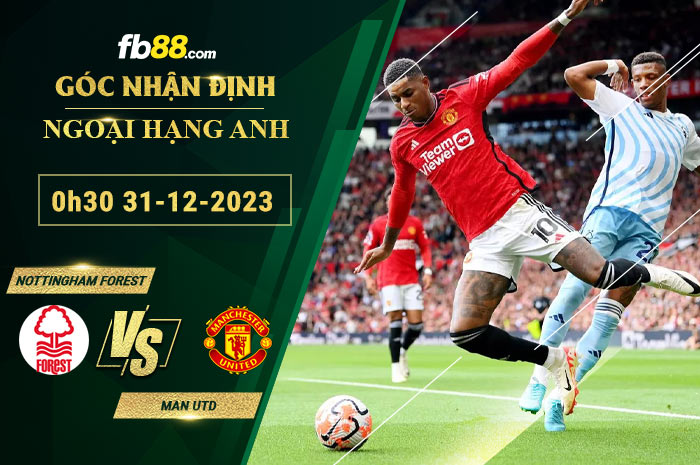 Fb88 soi kèo trận đấu Nottingham Forest vs Man Utd