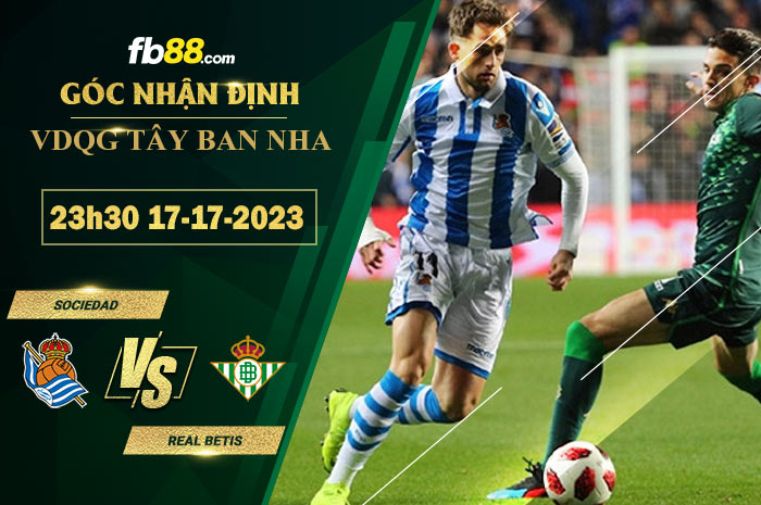 Fb88 soi kèo trận đấu Sociedad vs Real Betis