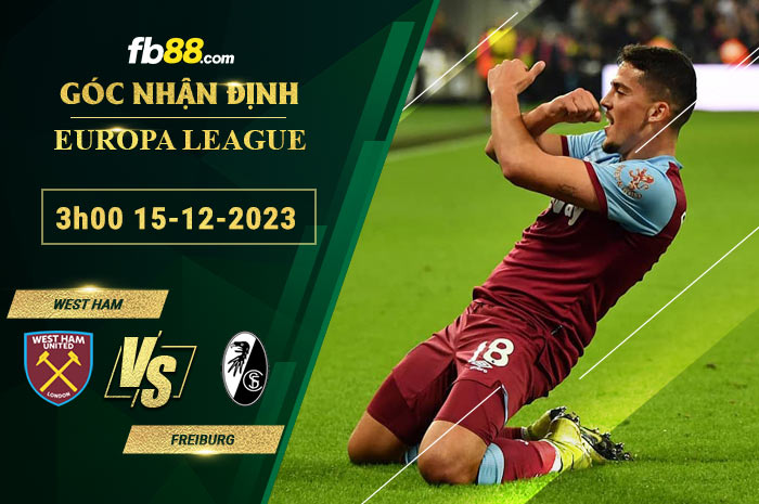 Fb88 soi kèo trận đấu West Ham vs Freiburg