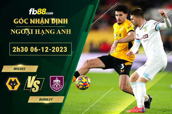 Fb88 soi kèo trận đấu Wolves vs Burnley