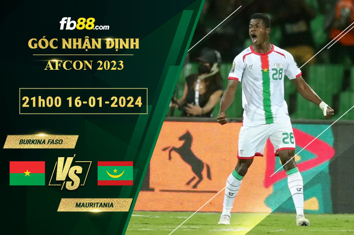 fb88-soi-keo-tran-dau-Burkina-Faso-vs-Mauritania-16-01-2024