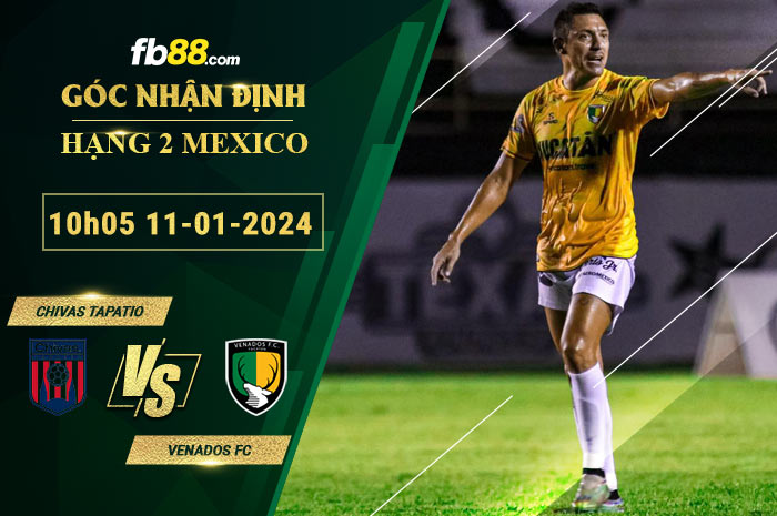 Fb88 soi kèo trận đấu Chivas Tapatio vs Venados FC