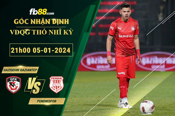 Fb88 soi kèo trận đấu Gazisehir Gaziantep vs Pendikspor