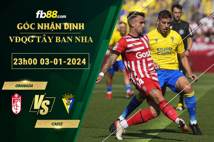 Fb88 soi kèo trận đấu Granada vs Cadiz