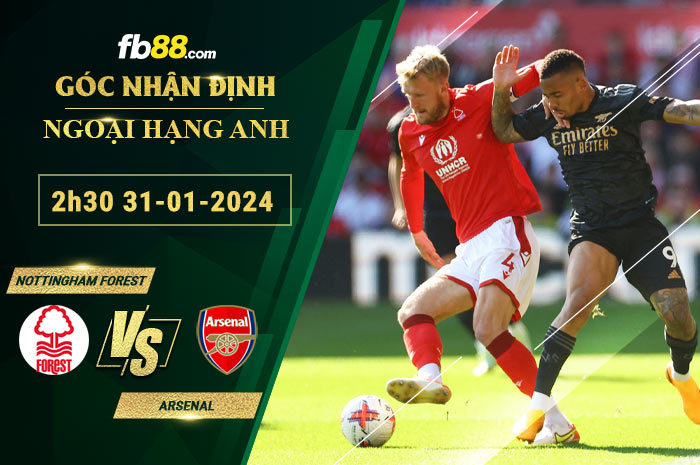 Fb88 soi kèo trận đấu Nottingham Forest vs Arsenal