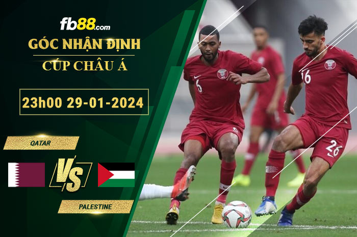 Fb88 soi kèo trận đấu Qatar vs Palestine