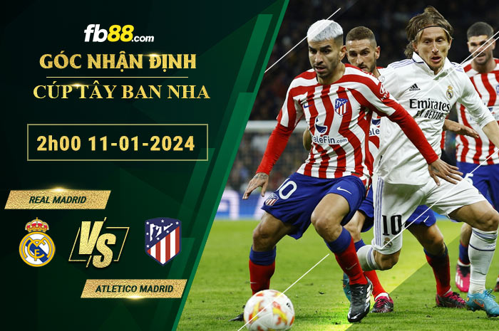 Fb88 soi kèo trận đấu Real Madrid vs Atletico Madrid