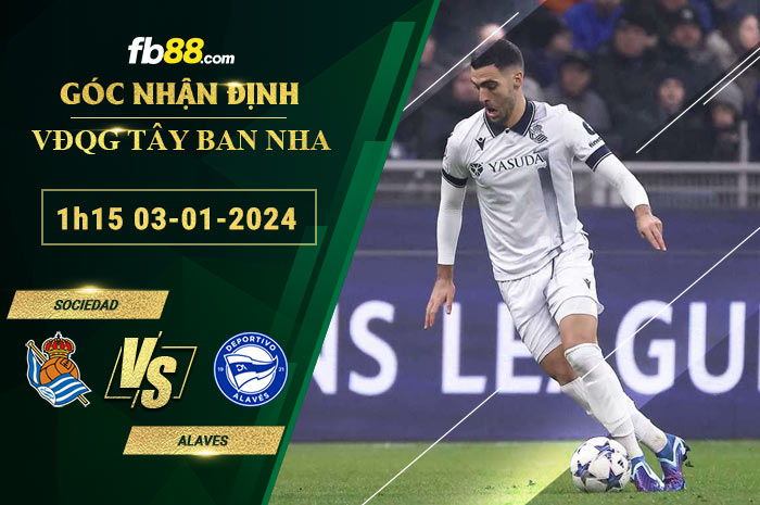 Fb88 soi kèo trận đấu Sociedad vs Alaves