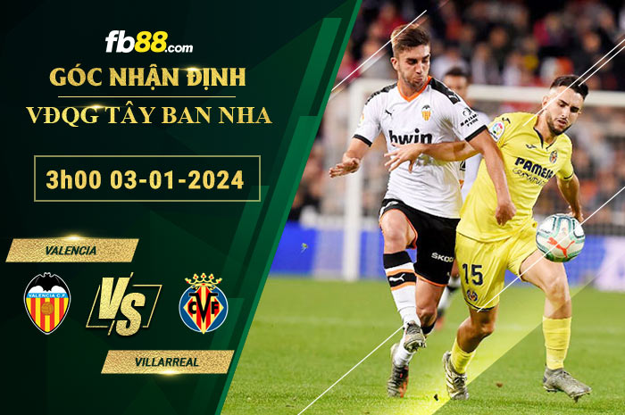 Fb88 soi kèo trận đấu Valencia vs Villarreal