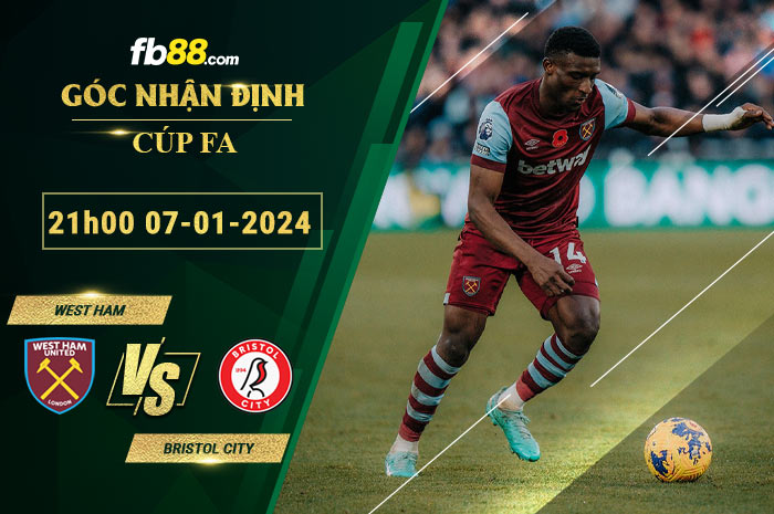 Fb88 soi kèo trận đấu West Ham vs Bristol City