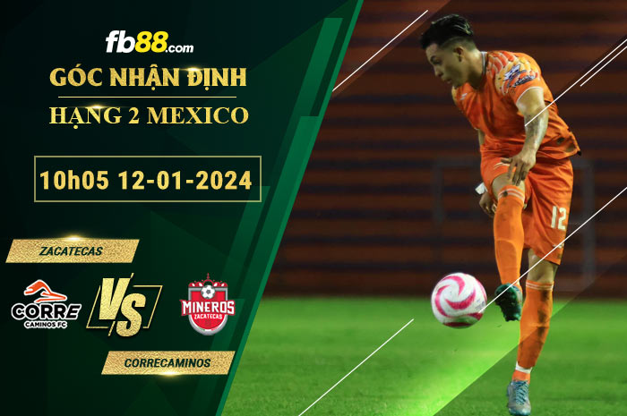 Fb88 soi kèo trận đấu Zacatecas vs Correcaminos