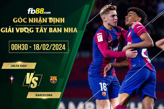 fb88-chi tiết kèo trận đấu Celta Vigo vs Barcelona