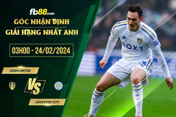 fb88-soi kèo Leeds United vs Leicester City