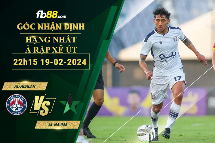 Fb88 soi kèo trận đấu Al-Adalah vs Al Najma