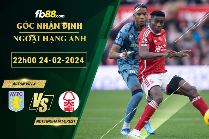 Fb88 soi kèo trận đấu Aston Villa vs Nottingham Forest