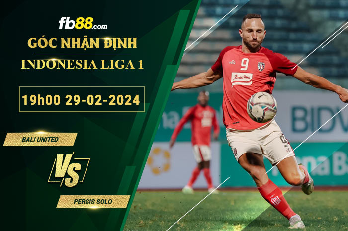 Fb88 soi kèo trận đấu Bali United vs Persis Solo