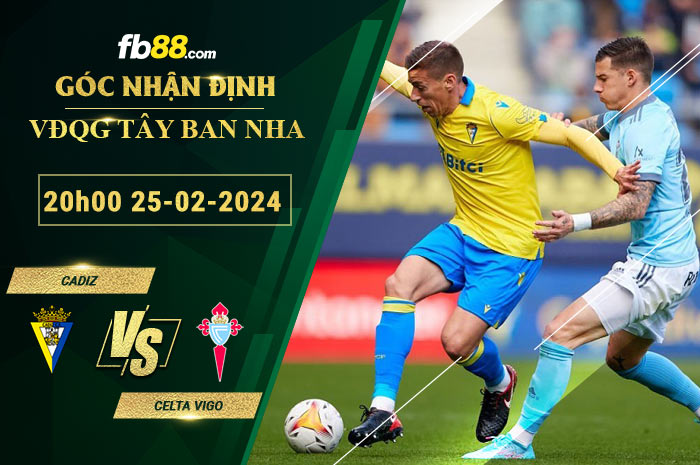 Fb88 soi kèo trận đấu Cadiz vs Celta Vigo