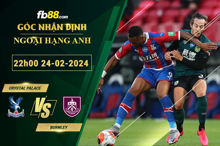 Fb88 soi kèo trận đấu Crystal Palace vs Burnley