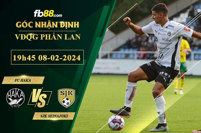 Fb88 soi kèo trận đấu FC Haka vs SJK Seinajoki