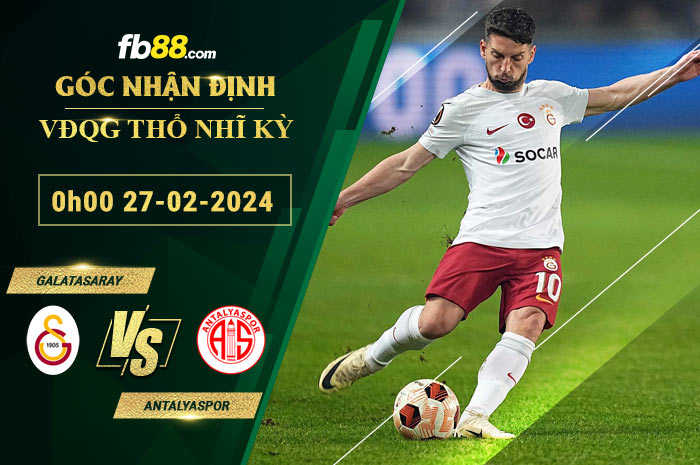 Fb88 soi kèo trận đấu Galatasaray vs Antalyaspor