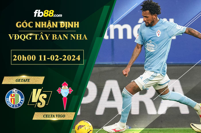 Fb88 soi kèo trận đấu Getafe vs Celta Vigo