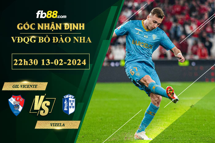 Fb88 soi kèo trận đấu Gil Vicente vs Vizela