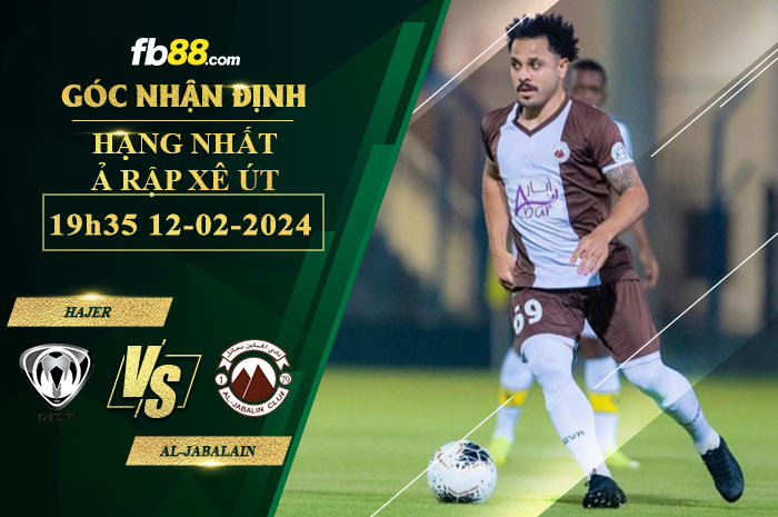 Fb88 soi kèo trận đấu Hajer vs Al-Jabalain