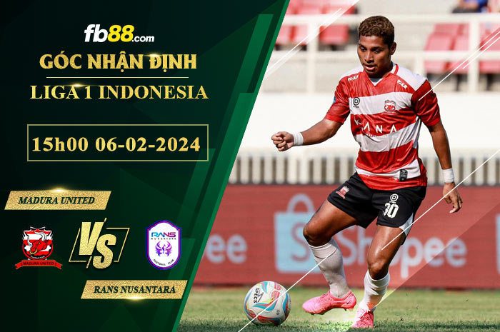 Fb88 soi kèo trận đấu Madura United vs RANS Nusantara