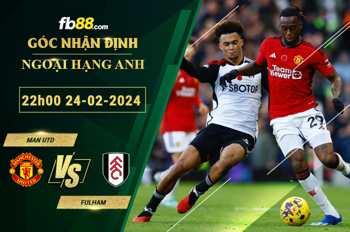 Fb88 soi kèo trận đấu Man Utd vs Fulham