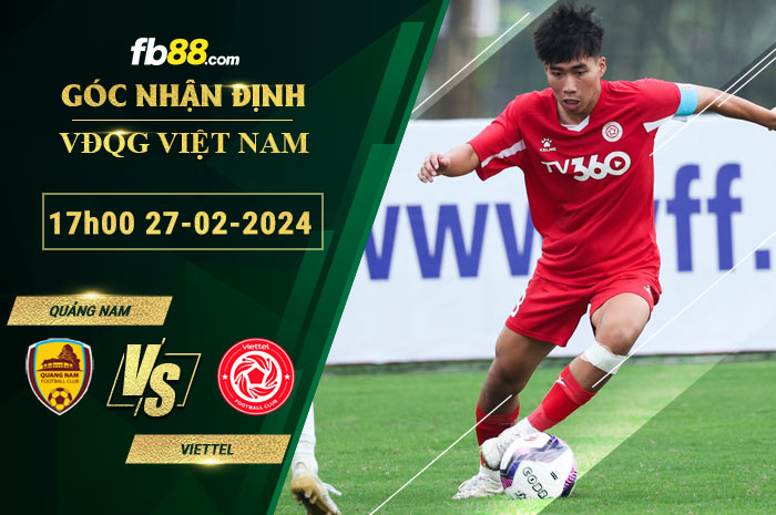 Fb88 soi kèo trận đấu Quảng Nam vs Viettel