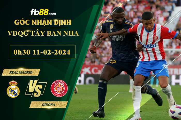 Fb88 soi kèo trận đấu Real Madrid vs Girona