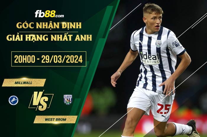 fb88-soi kèo Millwall vs West Brom