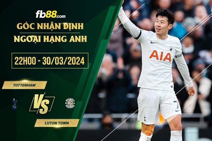 fb88-soi kèo Tottenham vs Luton Town