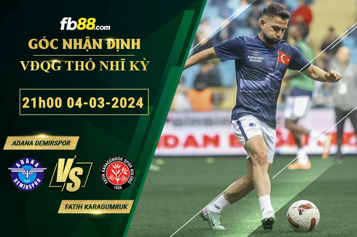 Fb88 soi kèo trận đấu Adana Demirspor vs Fatih Karagumruk