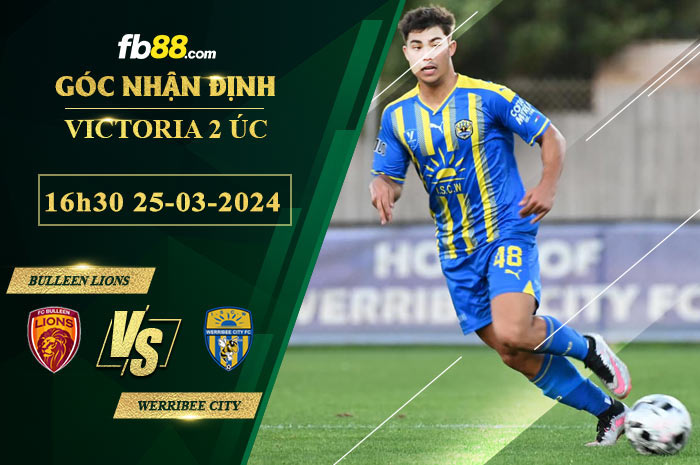 Fb88 soi kèo trận đấu Bulleen Lions vs Werribee City