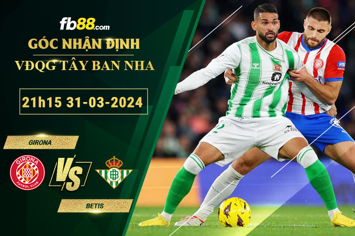 Fb88 soi kèo trận đấu Girona vs Betis