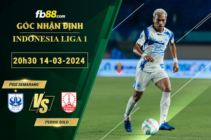 Fb88 soi kèo trận đấu PSIS Semarang vs Persis Solo