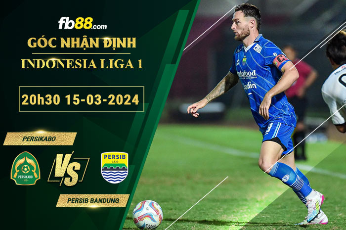 Fb88 soi kèo trận đấu Persikabo vs Persib Bandung