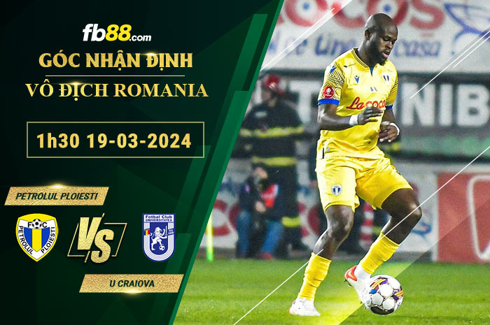 Fb88 soi kèo trận đấu Petrolul Ploiesti vs U Craiova