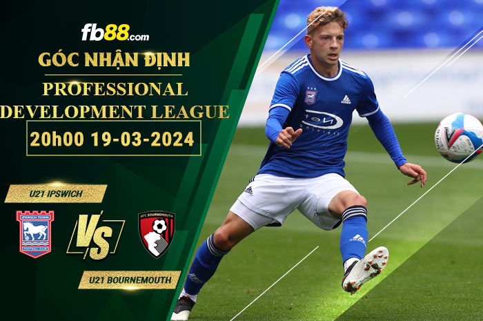 Fb88 soi kèo trận đấu U21 Ipswich vs U21 Bournemouth