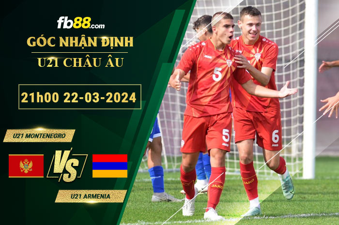 Fb88 soi kèo trận đấu U21 Montenegro vs U21 Armenia