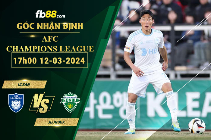 Fb88 soi kèo trận đấu Ulsan vs Jeonbuk