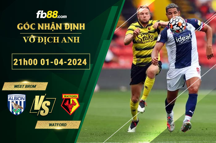 Fb88 soi kèo trận đấu West Brom vs Watford