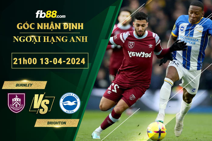 Fb88 soi kèo trận đấu Burnley vs Brighton